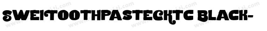 SweiToothpasteCKtc Black字体转换